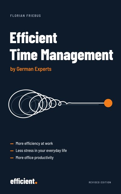 Cover of Efficient Time Management – By German Experts