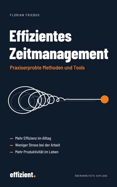 Cover „Effizientes Zeitmanagement – Praxiserprobte Methoden und Tools“